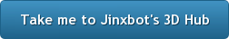 Jinxbot's 3D Hub